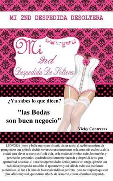portada Misegunda despedida de soltera, Novela: Ya sabes lo que dicen, las bodas son buen negocio (in Spanish)