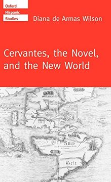 portada Cervantes, the Novel, and the new World (Oxford Hispanic Studies) (en Inglés)
