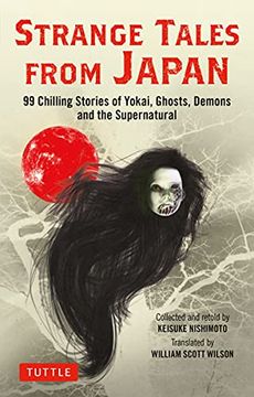 portada Strange Tales From Japan: 99 Thrilling Stories of Yokai, Ghosts, Demons and the Supernatural (en Inglés)