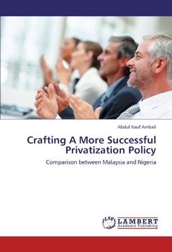 portada Crafting A More Successful Privatization Policy: Comparison between Malaysia and Nigeria