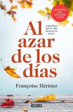 portada Al Azar de los Días: Qué Hace que la Vida Merezca la Pena? (in Spanish)