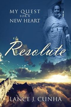 portada Resolute: My Quest For A New Heart (in English)