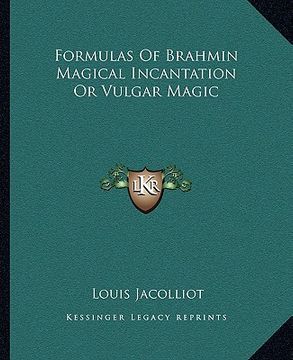 portada formulas of brahmin magical incantation or vulgar magic (en Inglés)