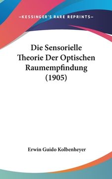portada Die Sensorielle Theorie Der Optischen Raumempfindung (1905) (en Alemán)