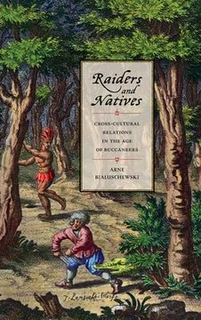 portada Raiders and Natives: Cross-Cultural Relations in the Age of Buccaneers (in English)