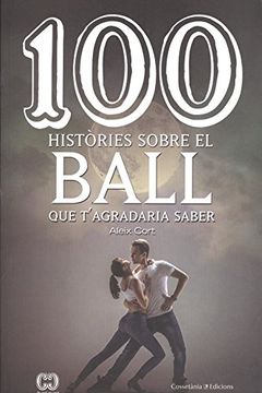 portada 100 Històries Sobre El Ball Que T'Agradaria Saber (De 100 en 100)