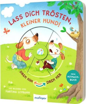 portada Dreh hin - Dreh Her: Lass Dich Trösten, Kleiner Hund! (en Alemán)