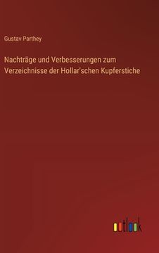 portada Nachträge und Verbesserungen zum Verzeichnisse der Hollar'schen Kupferstiche (en Alemán)