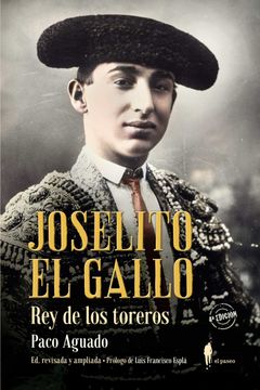 portada Joselito el Gallo, rey de los Toreros