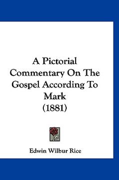 portada a pictorial commentary on the gospel according to mark (1881) (en Inglés)