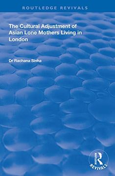portada The Cultural Adjustment of Asian Lone Mothers Living in London (en Inglés)