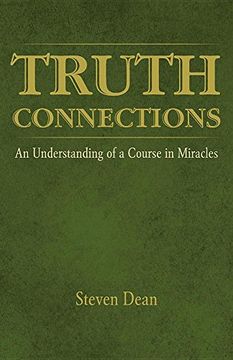 portada TRUTH CONNECTIONS: An Understanding of a Course in Miracles (en Inglés)