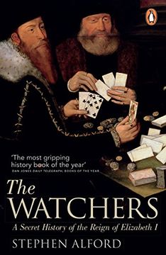 portada The Watchers: A Secret History of the Reign of Elizabeth I