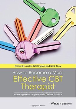 portada How to Become a More Effective CBT Therapist: Mastering Metacompetence in Clinical Practice (en Inglés)