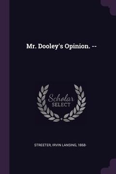 portada Mr. Dooley's Opinion. -- (in English)