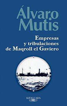 portada Empresas y Tribulaciones de Maqroll el Gaviero (in Spanish)