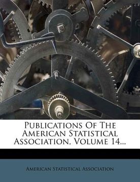 portada publications of the american statistical association, volume 14...