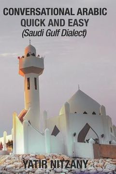 portada Conversational Arabic Quick and Easy: Saudi Gulf Dialect (en Inglés)