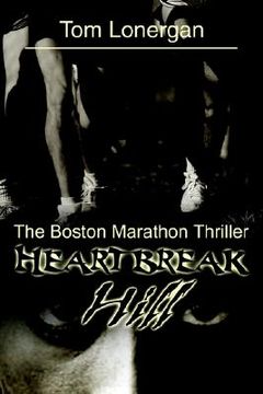 portada heartbreak hill: the boston marathon thriller (en Inglés)