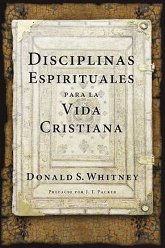portada Disciplinas Espirituales Para la Vida Cristiana (in Spanish)