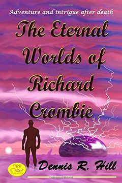 portada The Eternal Worlds of Richard Crombie: Adventure and Intrigue After Death 
