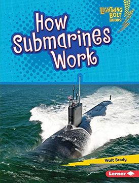 portada How Submarines Work (Lightning Bolt Books: Military Machines) (en Inglés)