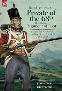 portada Recollections of a Private of the 68th (Durham) Regiment of Foot During the Walcheren Expedition and the Peninsular War, 1806-15 (in English)