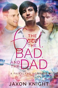 portada The Good, the Bad and the Dad (en Inglés)