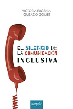 portada El Silencio de la Comunicación Inclusiva