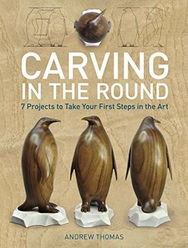 portada Carving in the Round: 7 Projects to Take Your First Steps in the art (in English)