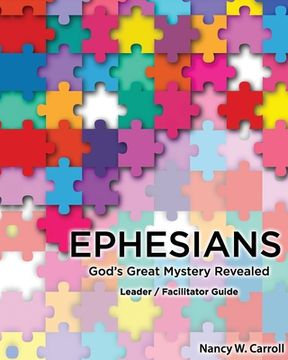 portada Ephesians: God's Great Mystery Revealed: Leader / Faciltator Guide (en Inglés)