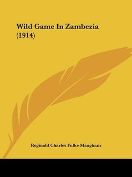 portada wild game in zambezia (1914) (en Inglés)