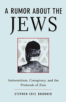 portada A Rumor About the Jews: Antisemitism, Conspiracy, and the Protocols of Zion (en Inglés)