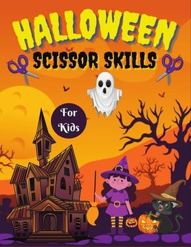 portada Halloween scissor skills for kids: Book for Kids with Coloring and Cutting/Scissor Skills Cutting Practice for Little Kids, Boys and Girls