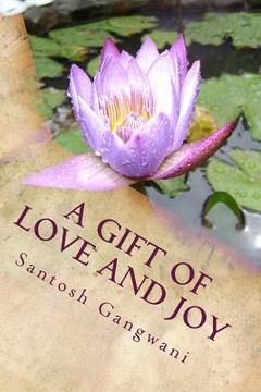 portada A Gift of Love and Joy: Poems of Love, Bliss and God (in English)