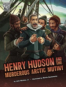 portada Henry Hudson and the Murderous Arctic Mutiny (Deadly Expeditions) (en Inglés)