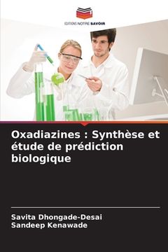 portada Oxadiazines: Synthèse et étude de prédiction biologique (en Francés)