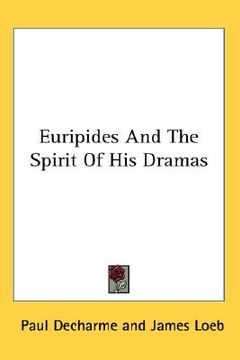 portada euripides and the spirit of his dramas (en Inglés)