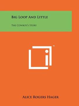 portada big loop and little: the cowboy's story (en Inglés)