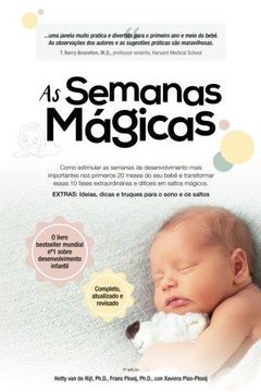portada As Semanas Magicas: Como Estimular as Semanas de Desenvolvimento Mais Importantes Nos Primeiros 20 Meses Do Seu Bebê E Transformar Essas 1 (en Portugués)