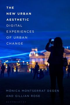 portada The New Urban Aesthetic: Digital Experiences of Urban Change (in English)