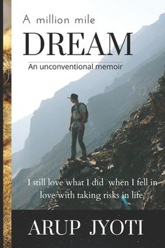 portada A million mile dream: I still love what I did when I fell in love with taking risks in life