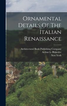 portada Ornamental Details Of The Italian Renaissance (in English)