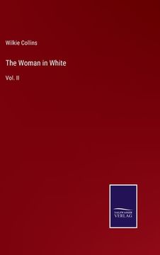 portada The Woman in White: Vol. II (en Inglés)