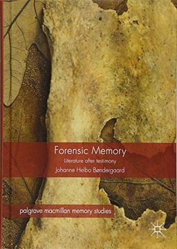 portada Forensic Memory: Literature After Testimony (Palgrave Macmillan Memory Studies) (en Inglés)