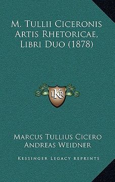 portada m. tullii ciceronis artis rhetoricae, libri duo (1878) (en Inglés)