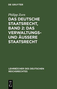 portada Das Deutsche Staatsrecht, Band 2: Das Verwaltungs- und Äußere Staatsrecht (en Alemán)