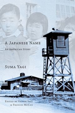 portada A Japanese Name: an American Story (en Inglés)