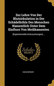 portada Zur Lehre Von Der Blutzirkulation in Der Schädelhöhle Des Menschen Namentlich Unter Dem Einfluss Von Medikamenten: (en Alemán)