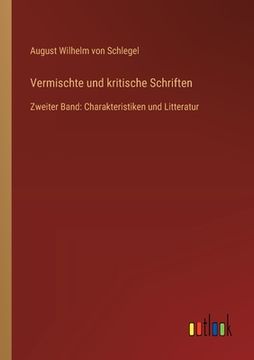 portada Vermischte und kritische Schriften: Zweiter Band: Charakteristiken und Litteratur (en Alemán)